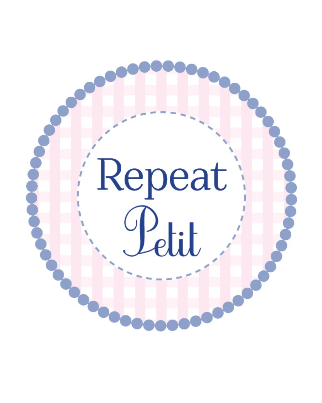 Repeat Petit.