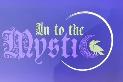 In to the Mystic.